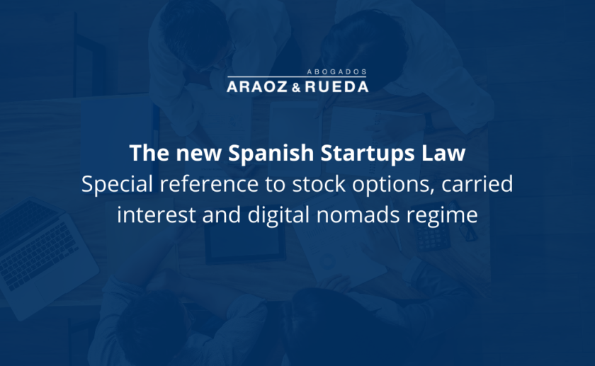 The new Spanish Startups Law: Special reference to stock options, carried interest and digital nomads regime