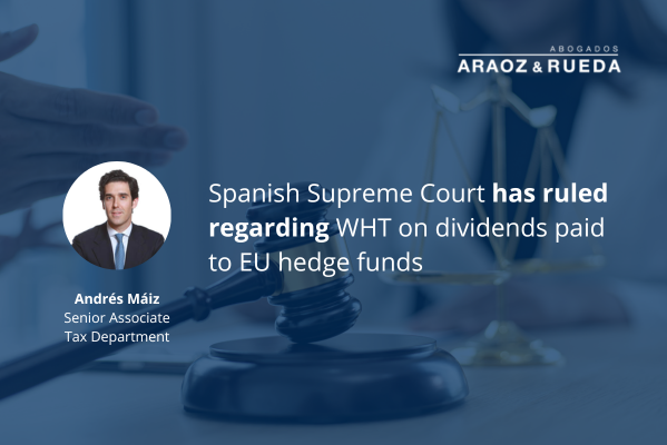 Spanish Supreme Court has ruled regarding WHT on dividends paid to EU hedge funds