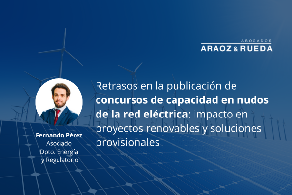 El uso temporal de la capacidad reservada en los nudos de concurso como medida provisional a los retrasos en la publicación de concursos de capacidad en nudos de la red eléctrica para instalaciones de energía renovable