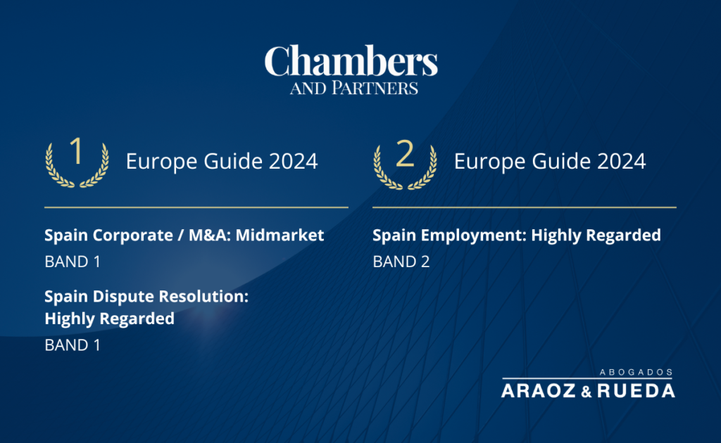 Araoz & Rueda se posiciona como una de las principales firmas legales en España por el directorio legal Chambers and Partners, con 9 de sus socios recomendados en sus respectivas áreas.