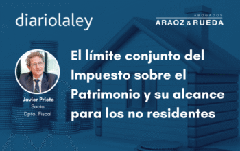 El límite conjunto del Impuesto sobre el Patrimonio  y su alcance para los no residentes