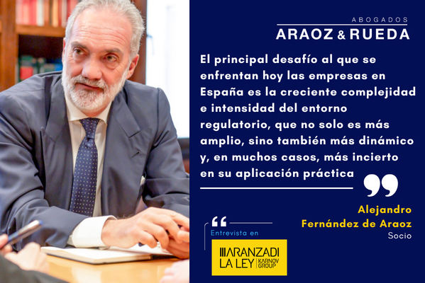 Entrevista a Alejandro Fernández de Araoz: El asesoramiento jurídico es hoy una variable estratégica del negocio