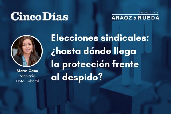 Elecciones sindicales: protección frente al despido